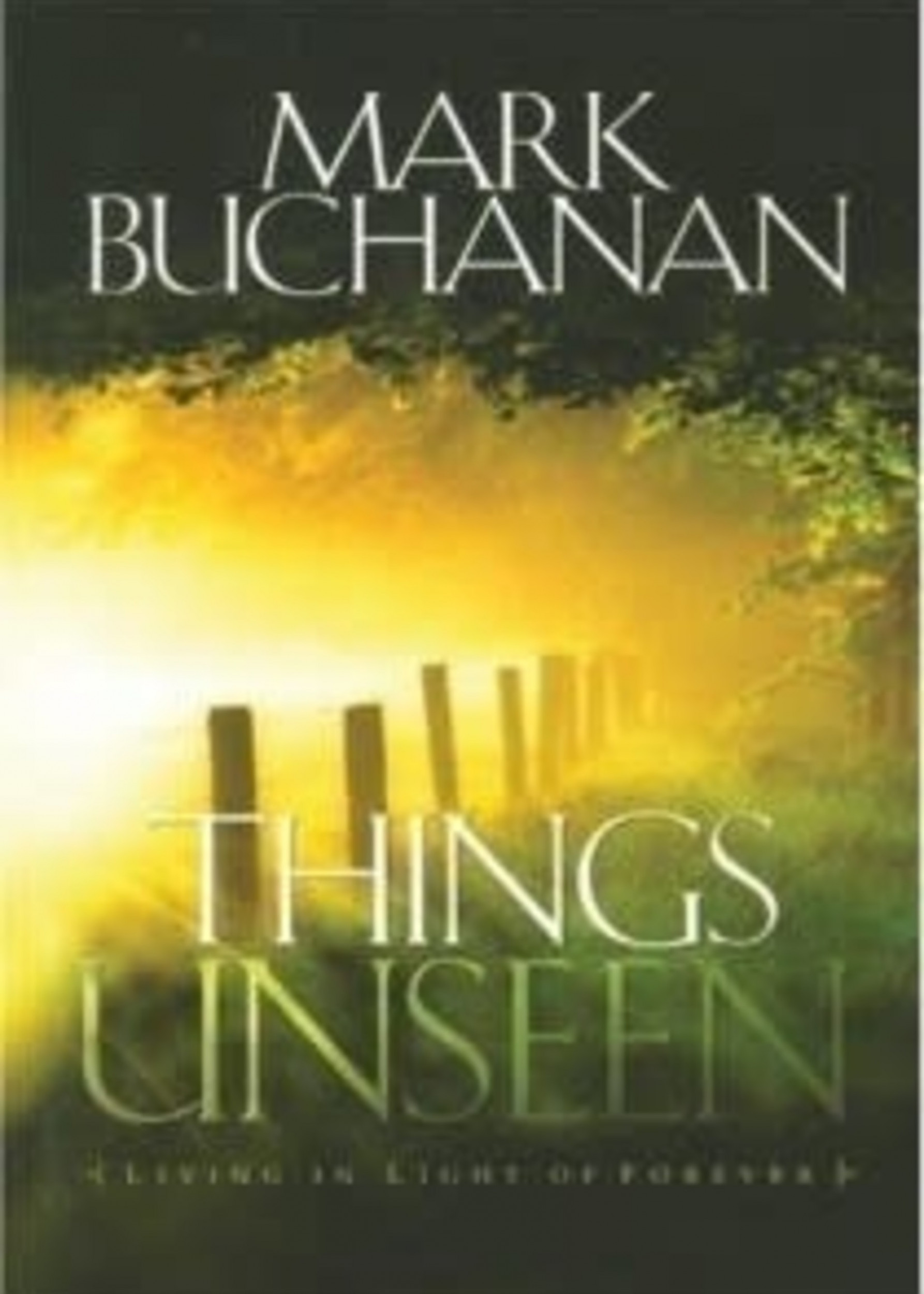 Things Unseen by Mark Buchanan